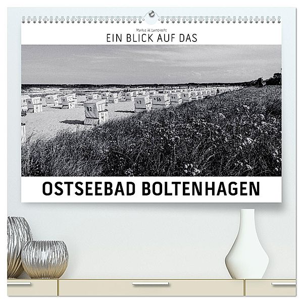 Ein Blick auf das Ostseebad Boltenhagen (hochwertiger Premium Wandkalender 2025 DIN A2 quer), Kunstdruck in Hochglanz, Calvendo, Markus W. Lambrecht