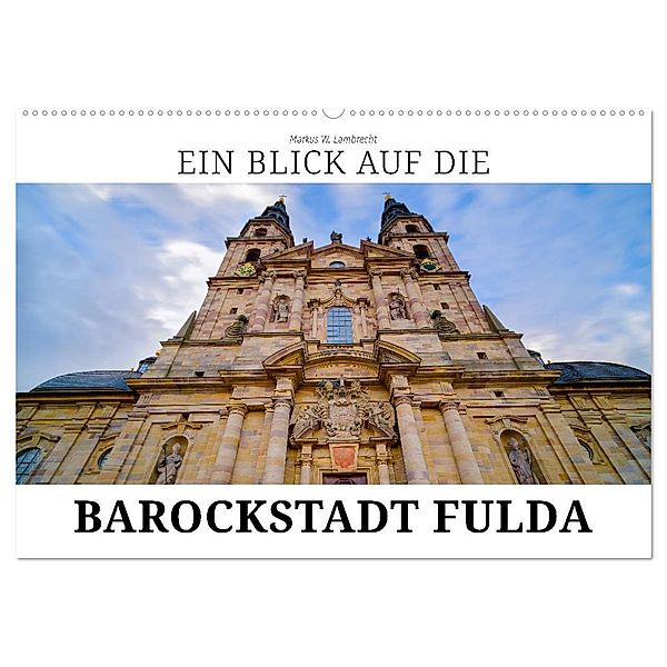 Ein Blick auf die Barockstadt Fulda (Wandkalender 2024 DIN A2 quer), CALVENDO Monatskalender, Markus W. Lambrecht