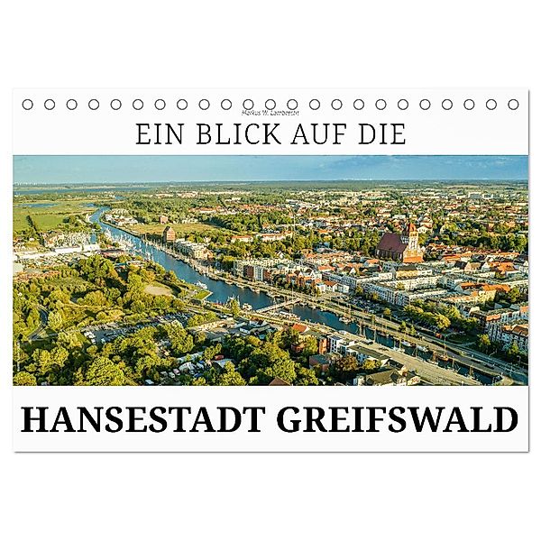 Ein Blick auf die Hansestadt Greifswald (Tischkalender 2025 DIN A5 quer), CALVENDO Monatskalender, Calvendo, Markus W. Lambrecht