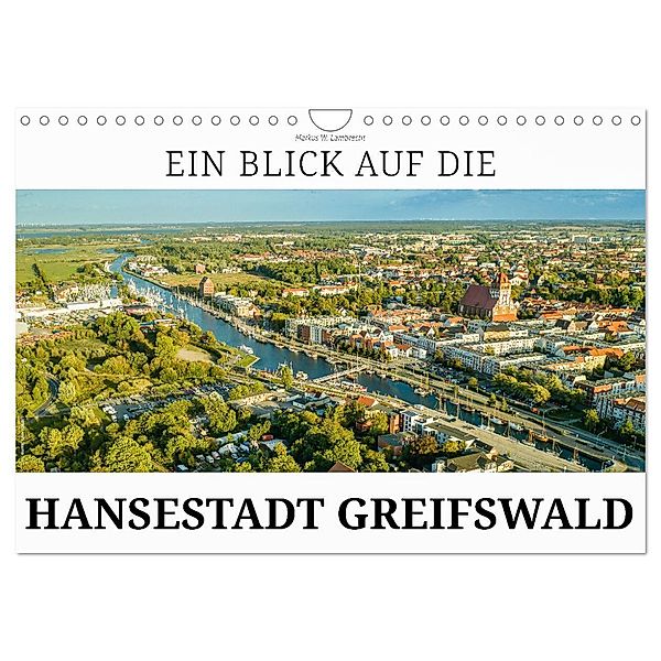 Ein Blick auf die Hansestadt Greifswald (Wandkalender 2025 DIN A4 quer), CALVENDO Monatskalender, Calvendo, Markus W. Lambrecht