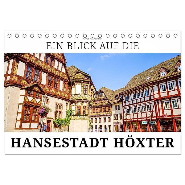 Ein Blick auf die Hansestadt Höxter (Tischkalender 2024 DIN A5 quer), CALVENDO Monatskalender, Markus W. Lambrecht