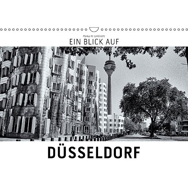 Ein Blick auf Düsseldorf (Wandkalender 2018 DIN A3 quer) Dieser erfolgreiche Kalender wurde dieses Jahr mit gleichen Bil, Markus W. Lambrecht