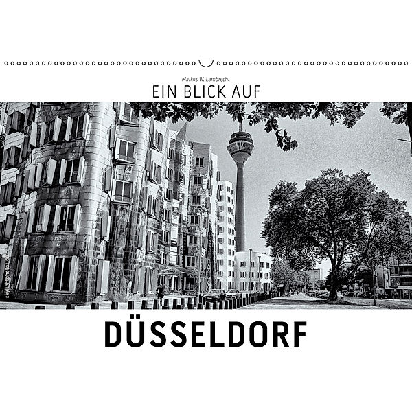 Ein Blick auf Düsseldorf (Wandkalender 2019 DIN A2 quer), Markus W. Lambrecht