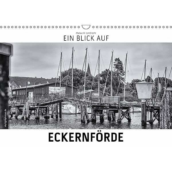 Ein Blick auf Eckernförde (Wandkalender 2018 DIN A3 quer), Markus W. Lambrecht