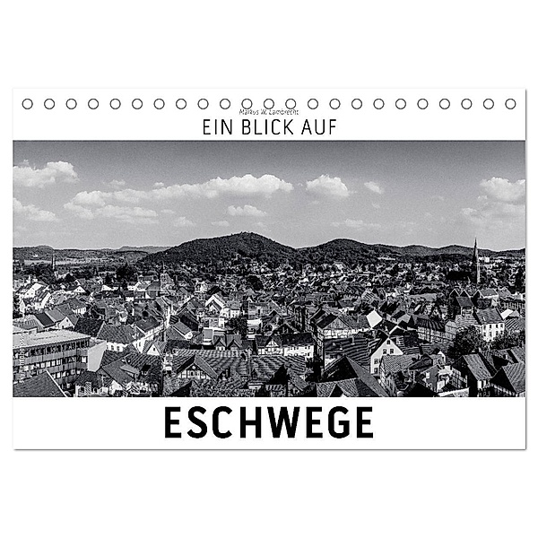 Ein Blick auf Eschwege (Tischkalender 2024 DIN A5 quer), CALVENDO Monatskalender, Markus W. Lambrecht