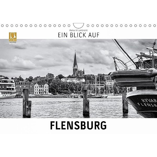 Ein Blick auf Flensburg (Wandkalender 2020 DIN A4 quer), Markus W. Lambrecht