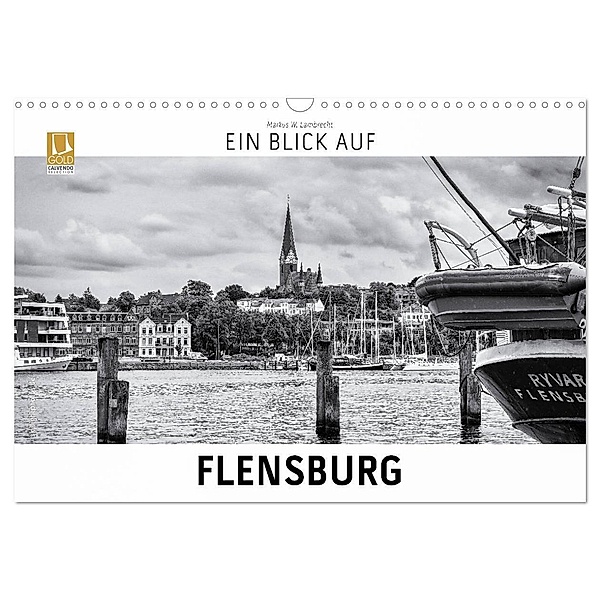 Ein Blick auf Flensburg (Wandkalender 2024 DIN A3 quer), CALVENDO Monatskalender, Markus W. Lambrecht