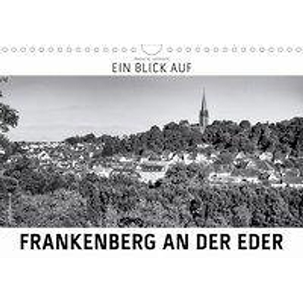 Ein Blick auf Frankenberg an der Eder (Wandkalender 2020 DIN A4 quer), Markus W. Lambrecht