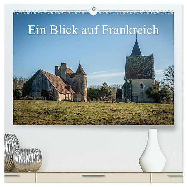 Ein Blick auf Frankreich (hochwertiger Premium Wandkalender 2024 DIN A2 quer), Kunstdruck in Hochglanz, Alain Gaymard