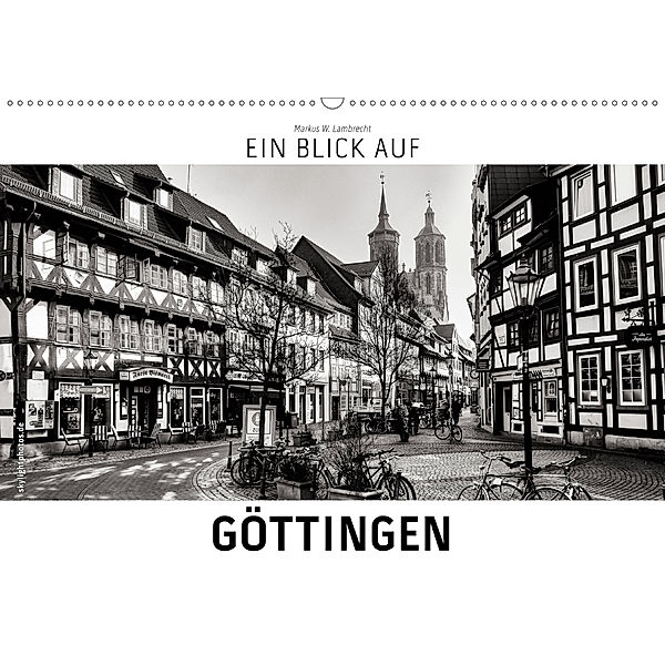 Ein Blick auf Göttingen (Wandkalender 2020 DIN A2 quer), Markus W. Lambrecht