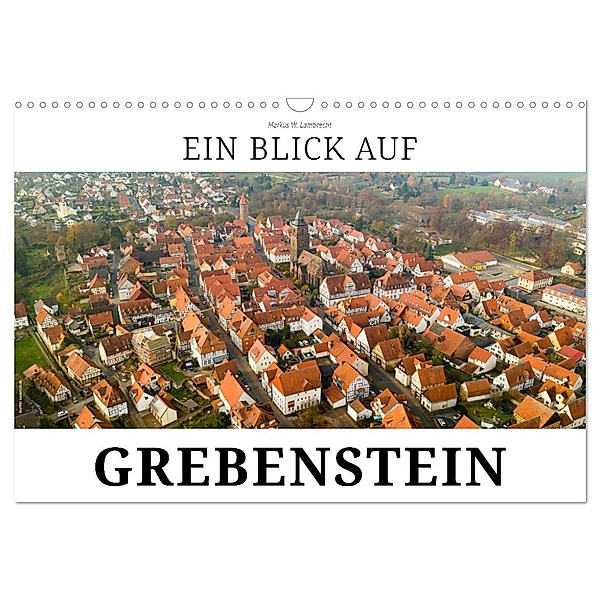 Ein Blick auf Grebenstein (Wandkalender 2025 DIN A3 quer), CALVENDO Monatskalender, Calvendo, Markus W. Lambrecht
