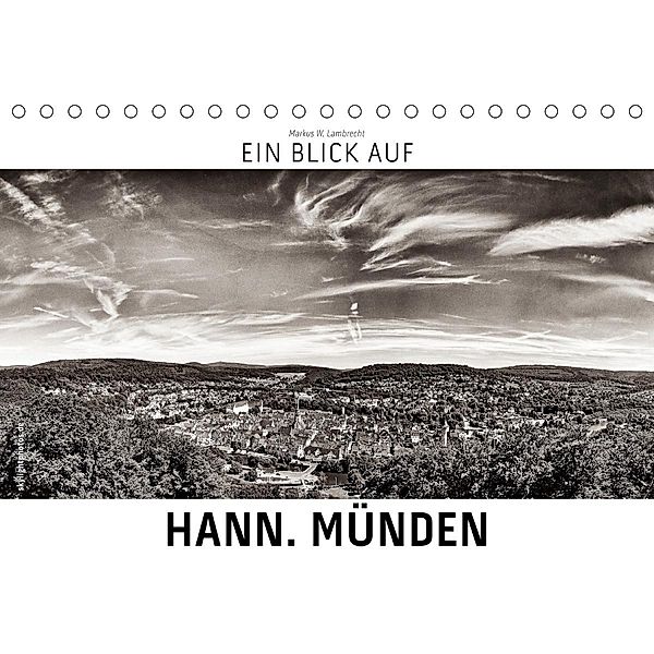 Ein Blick auf Hann. Münden (Tischkalender 2020 DIN A5 quer), Markus W. Lambrecht