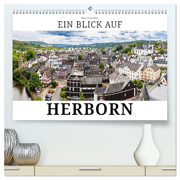 Ein Blick auf Herborn (hochwertiger Premium Wandkalender 2024 DIN A2 quer), Kunstdruck in Hochglanz, Markus W. Lambrecht