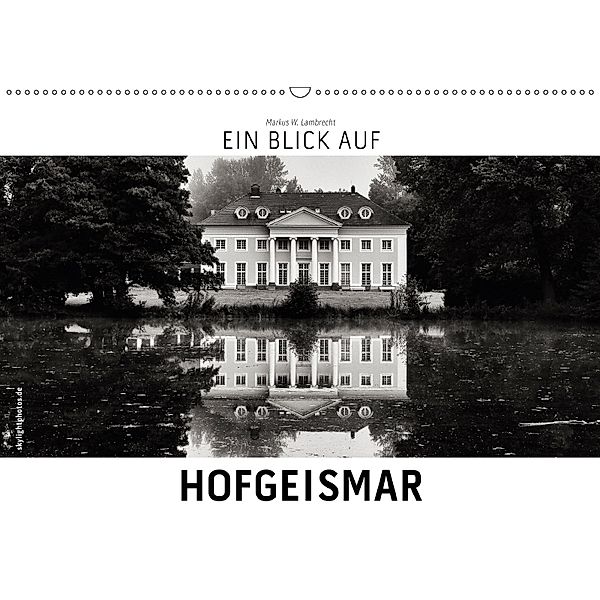 Ein Blick auf Hofgeismar (Wandkalender 2018 DIN A2 quer), Markus W. Lambrecht