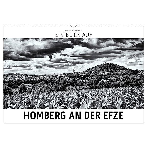 Ein Blick auf Homberg an der Efze (Wandkalender 2024 DIN A3 quer), CALVENDO Monatskalender, Markus W. Lambrecht