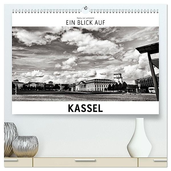 Ein Blick auf Kassel (hochwertiger Premium Wandkalender 2025 DIN A2 quer), Kunstdruck in Hochglanz, Calvendo, Markus W. Lambrecht