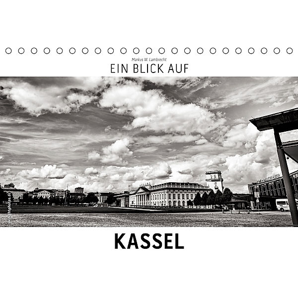 Ein Blick auf Kassel (Tischkalender 2019 DIN A5 quer), Markus W. Lambrecht