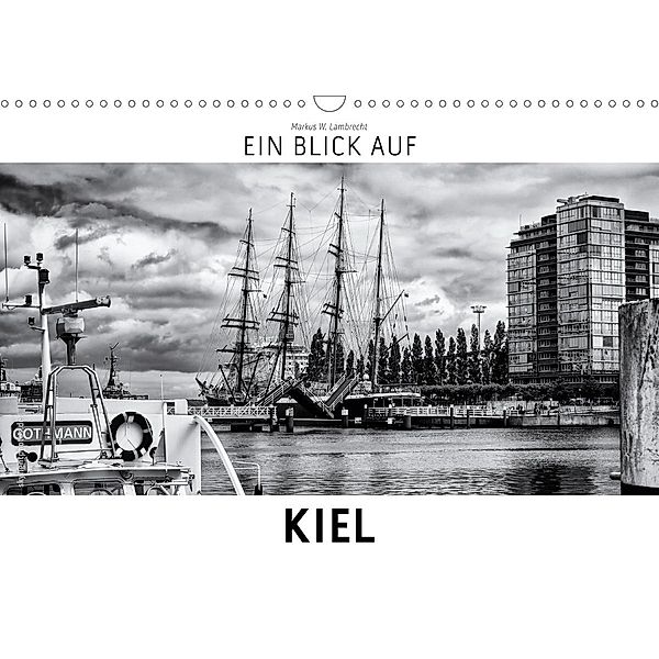 Ein Blick auf Kiel (Wandkalender 2020 DIN A3 quer), Markus W. Lambrecht