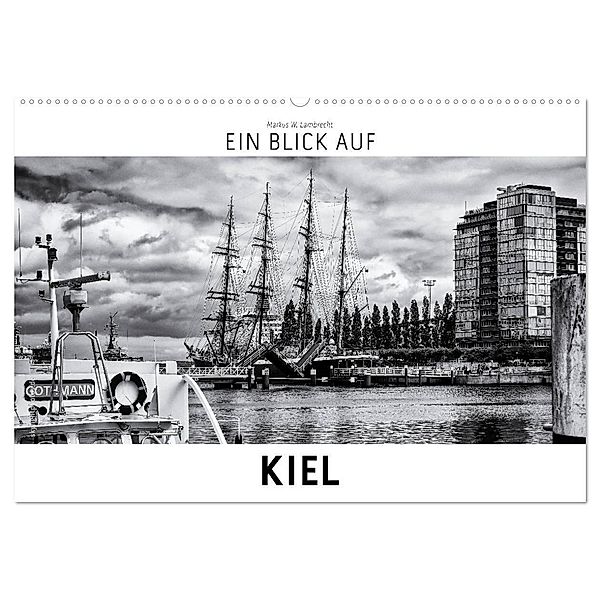 Ein Blick auf Kiel (Wandkalender 2024 DIN A2 quer), CALVENDO Monatskalender, Markus W. Lambrecht