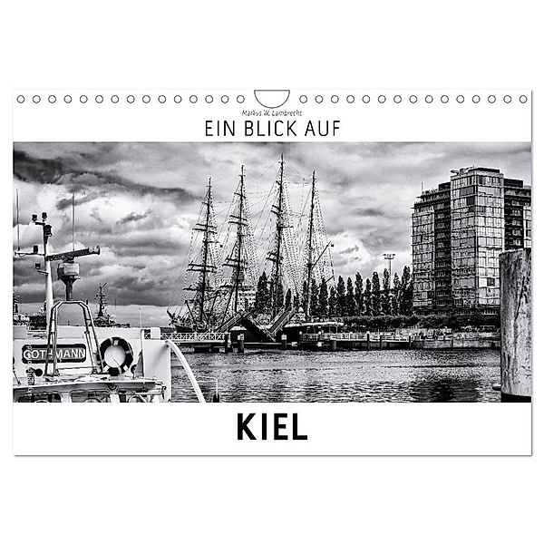 Ein Blick auf Kiel (Wandkalender 2024 DIN A4 quer), CALVENDO Monatskalender, Markus W. Lambrecht