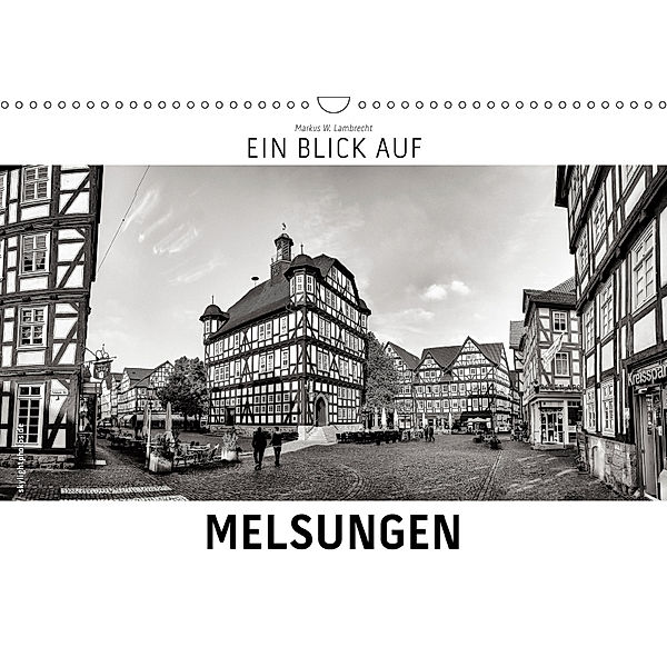 Ein Blick auf Melsungen (Wandkalender 2019 DIN A3 quer), Markus W. Lambrecht