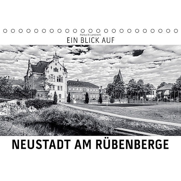 Ein Blick auf Neustadt am Rübenberge (Tischkalender 2019 DIN A5 quer), Markus W. Lambrecht