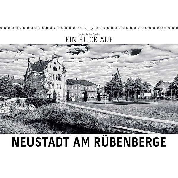 Ein Blick auf Neustadt am Rübenberge (Wandkalender 2017 DIN A3 quer), Markus W. Lambrecht