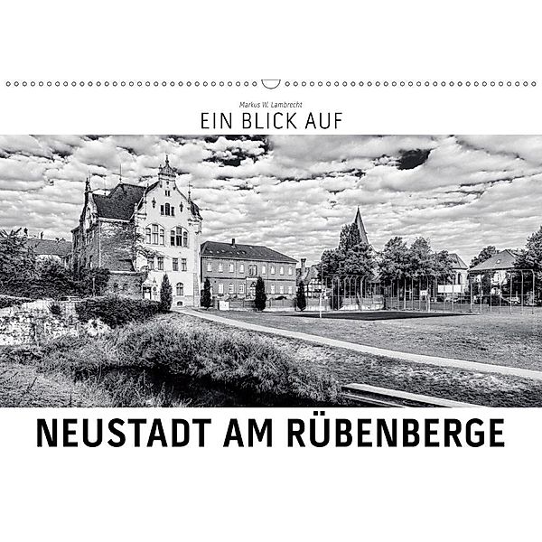 Ein Blick auf Neustadt am Rübenberge (Wandkalender 2020 DIN A2 quer), Markus W. Lambrecht