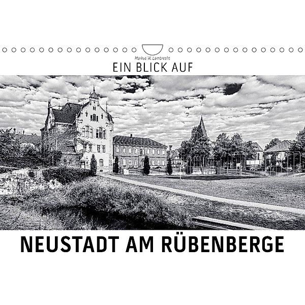 Ein Blick auf Neustadt am Rübenberge (Wandkalender 2023 DIN A4 quer), Markus W. Lambrecht