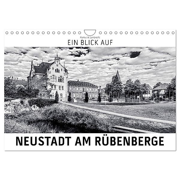 Ein Blick auf Neustadt am Rübenberge (Wandkalender 2024 DIN A4 quer), CALVENDO Monatskalender, Markus W. Lambrecht
