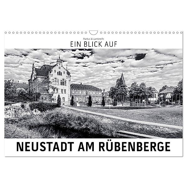 Ein Blick auf Neustadt am Rübenberge (Wandkalender 2025 DIN A3 quer), CALVENDO Monatskalender, Calvendo, Markus W. Lambrecht