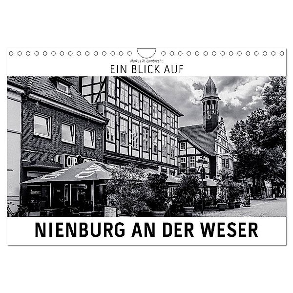 Ein Blick auf Nienburg an der Weser (Wandkalender 2025 DIN A4 quer), CALVENDO Monatskalender, Calvendo, Markus W. Lambrecht