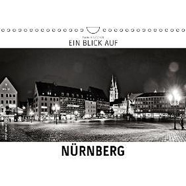 Ein Blick auf Nürnberg (Wandkalender 2016 DIN A4 quer), Markus W. Lambrecht