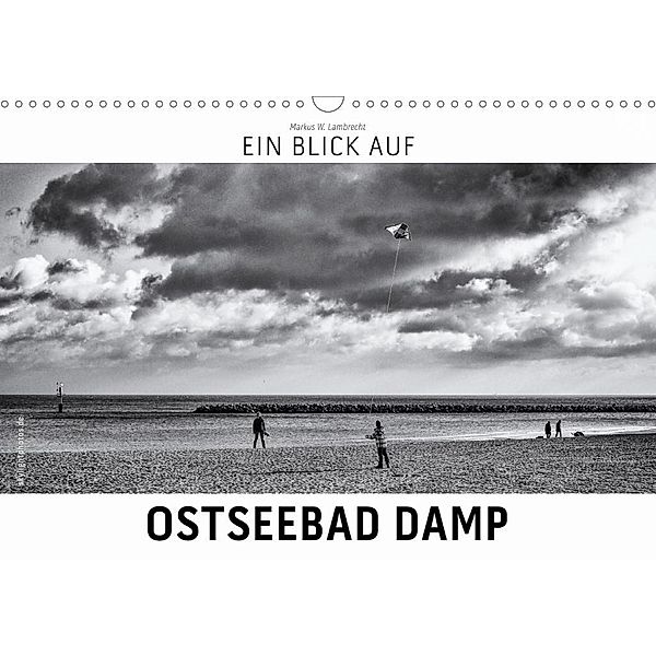 Ein Blick auf Ostseebad Damp (Wandkalender 2020 DIN A3 quer), Markus W. Lambrecht