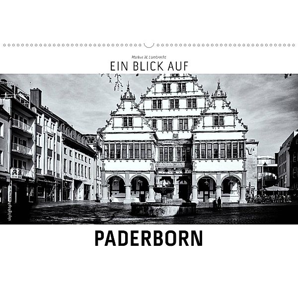 Ein Blick auf Paderborn (Wandkalender 2023 DIN A2 quer), Markus W. Lambrecht