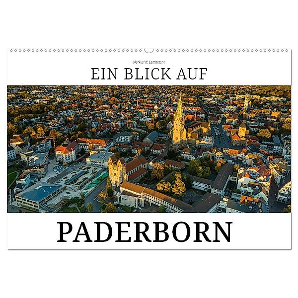 Ein Blick auf Paderborn (Wandkalender 2024 DIN A2 quer), CALVENDO Monatskalender, Markus W. Lambrecht