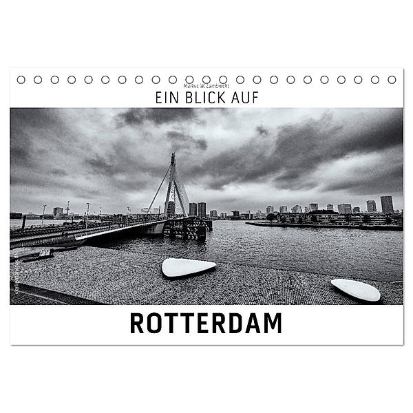Ein Blick auf Rotterdam (Tischkalender 2024 DIN A5 quer), CALVENDO Monatskalender, Markus W. Lambrecht