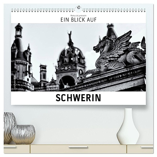 Ein Blick auf Schwerin (hochwertiger Premium Wandkalender 2024 DIN A2 quer), Kunstdruck in Hochglanz, Markus W. Lambrecht