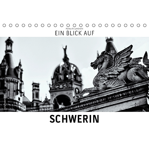 Ein Blick auf Schwerin (Tischkalender 2019 DIN A5 quer), Markus W. Lambrecht