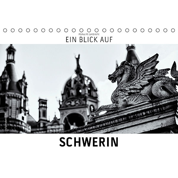 Ein Blick auf Schwerin (Tischkalender 2019 DIN A5 quer), Markus W. Lambrecht