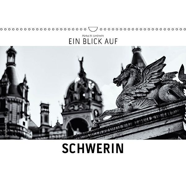 Ein Blick auf Schwerin (Wandkalender 2017 DIN A3 quer), Markus W. Lambrecht