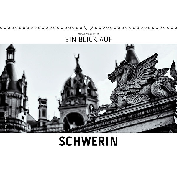 Ein Blick auf Schwerin (Wandkalender 2019 DIN A3 quer), Markus W. Lambrecht