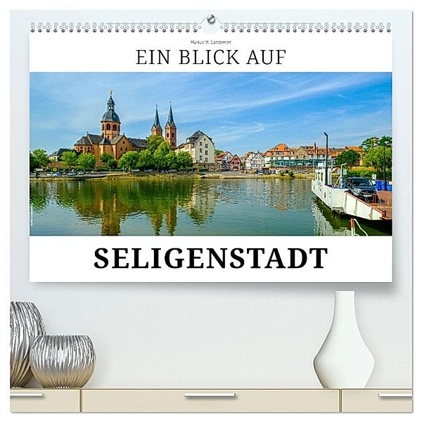 Ein Blick auf Seligenstadt (hochwertiger Premium Wandkalender 2024 DIN A2 quer), Kunstdruck in Hochglanz, Markus W. Lambrecht