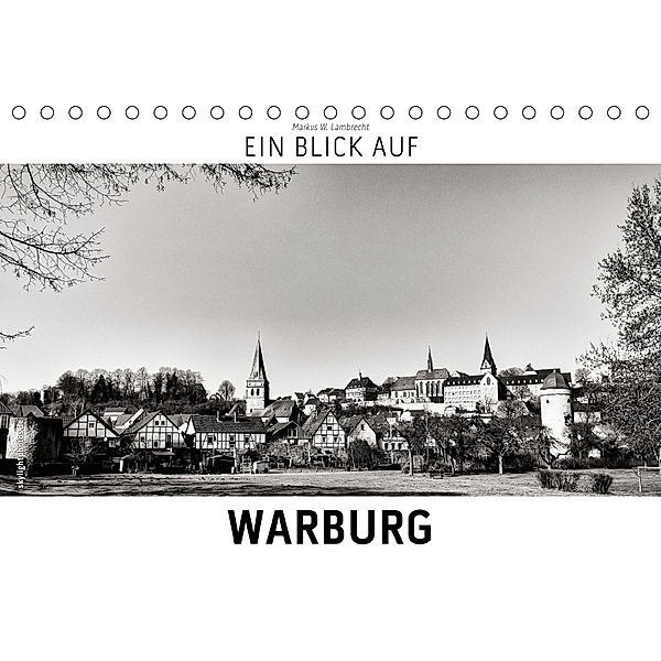 Ein Blick auf Warburg (Tischkalender 2019 DIN A5 quer), Markus W. Lambrecht