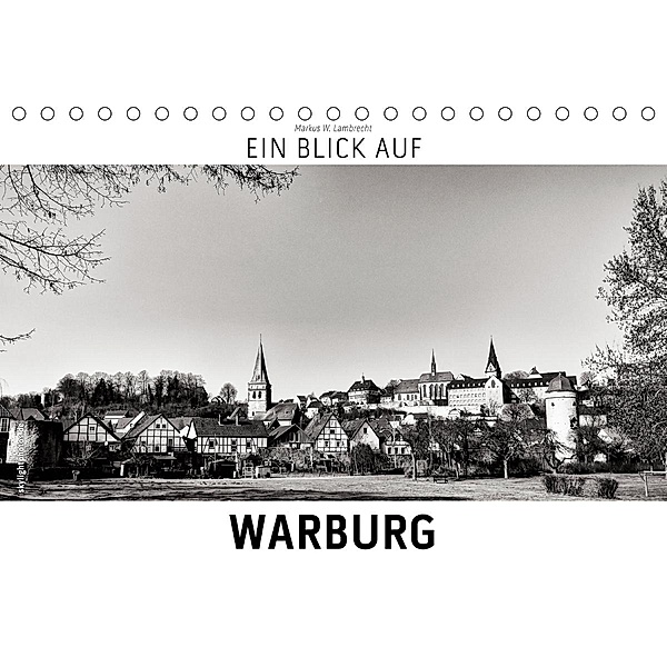 Ein Blick auf Warburg (Tischkalender 2021 DIN A5 quer), Markus W. Lambrecht