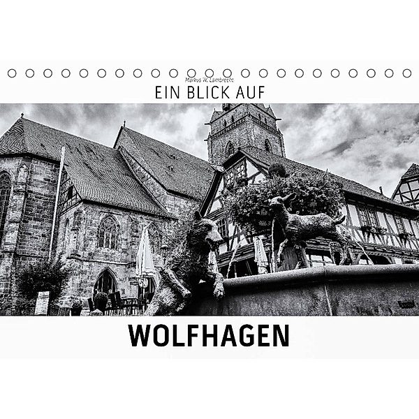 Ein Blick auf Wolfhagen (Tischkalender 2023 DIN A5 quer), Markus W. Lambrecht