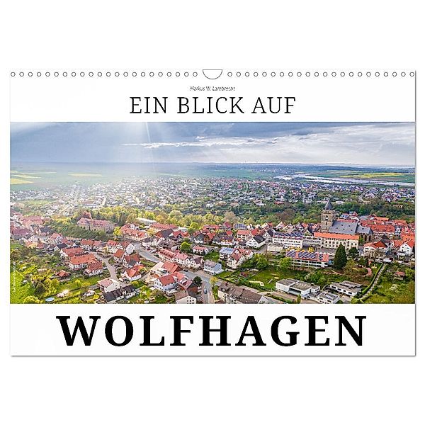 Ein Blick auf Wolfhagen (Wandkalender 2024 DIN A3 quer), CALVENDO Monatskalender, Markus W. Lambrecht