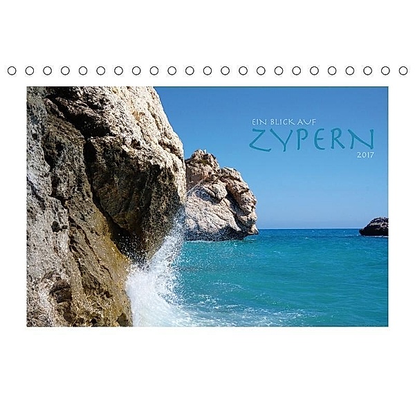 Ein Blick auf Zypern (Tischkalender 2017 DIN A5 quer), SB Informationsdesign
