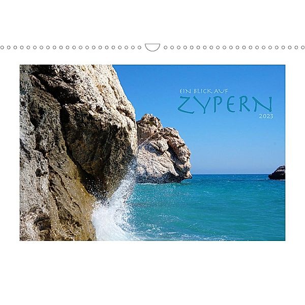 Ein Blick auf Zypern (Wandkalender 2023 DIN A3 quer), SB Informationsdesign