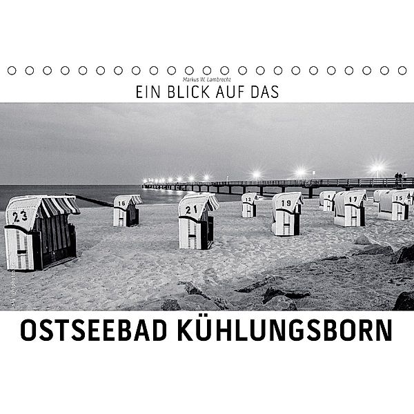 Ein Blick das Ostseebad Kühlungsborn (Tischkalender 2020 DIN A5 quer), Markus W. Lambrecht